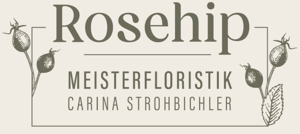 Rosehip Meisterfloristik Carina Strohbichler